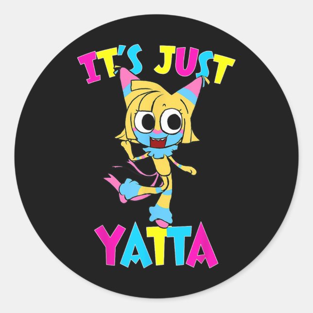Dandys World Yatta Toons _ Its Just Yatta Dandys W Classic Round Sticker (Front)