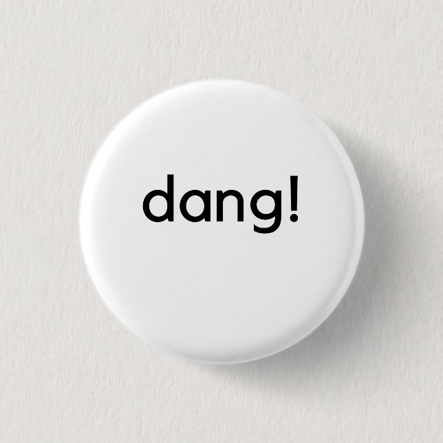dang! button (Front)