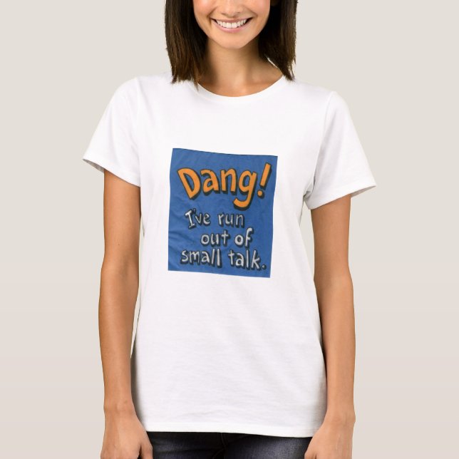 Dang! T-Shirt (Front)
