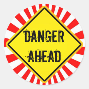 danger ahead classic round sticker