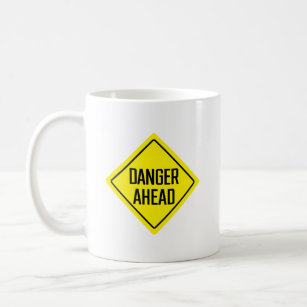 Danger Ahead Road Sign   Classic Mug