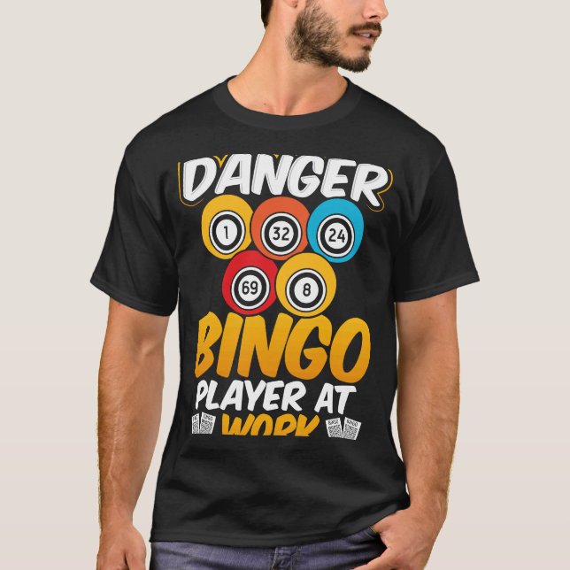 Danger Bingo Player At Work T-Shirt (Front)