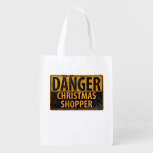 DANGER Christmas Shopper - Metal Warning Sign Grocery Bag
