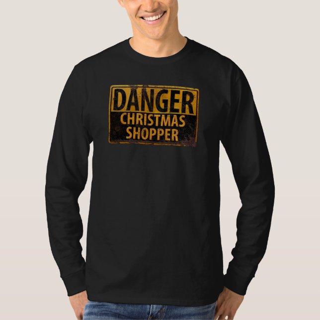 DANGER Christmas Shopper - Metal Warning Sign T-Shirt (Front)