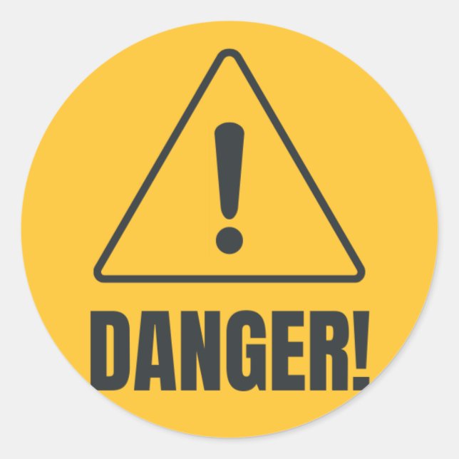 DANGER! CLASSIC ROUND STICKER (Front)