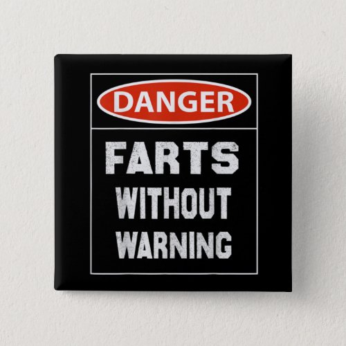 Danger Farts Without Warning Button