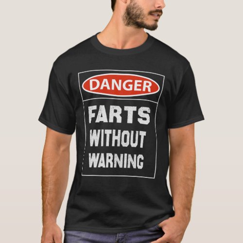 Danger Farts Without Warning T_Shirt