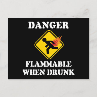 Danger Flammable When Drunk - Funny Fart Humor Postcard