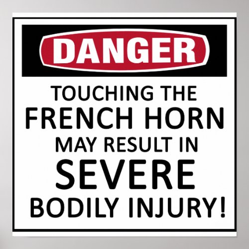 Danger French Horn Poster