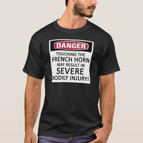 Danger French Horn T_Shirt