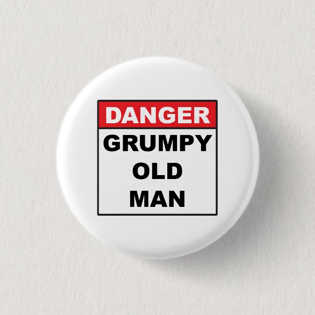 Danger: Grumpy Old Man Button (Front)