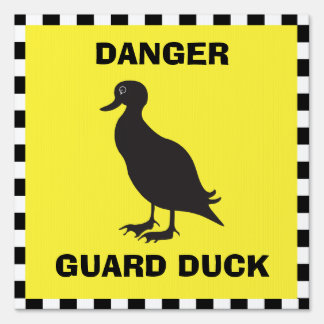 Danger Guard Duck Sign