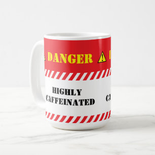 Danger Highly Caffeinated Coffee Mug