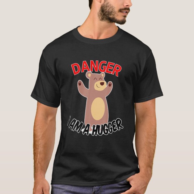 danger i am a hugger t shirt funny tree hugger shi (Front)