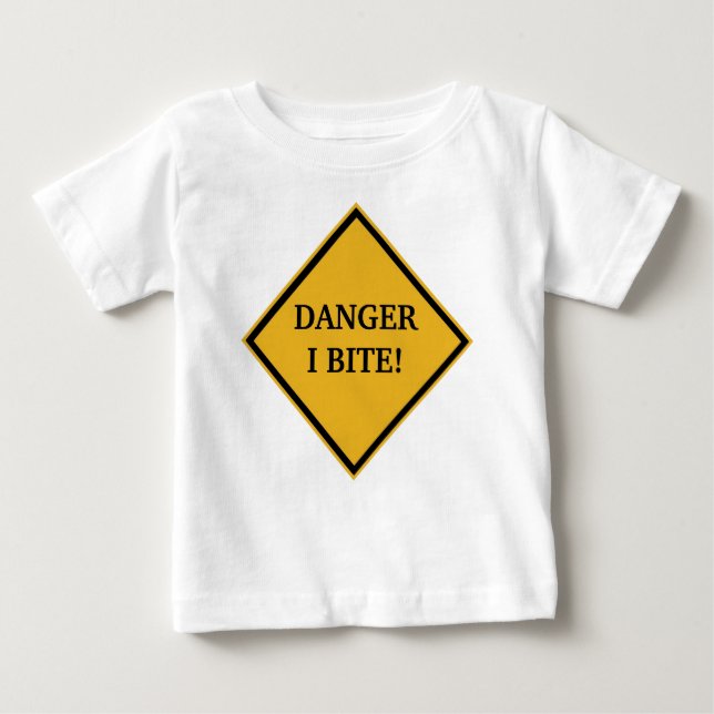 DANGER: I BITE! BABY T-Shirt (Front)