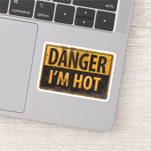 DANGER - I'M HOT -  metal danger warning sign Sticker