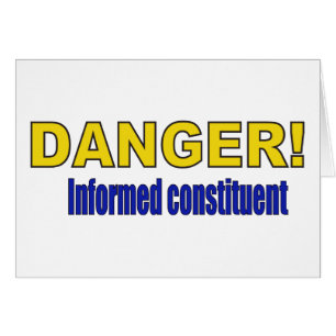 DANGER! Informed constituent