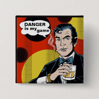 Danger is my game button
