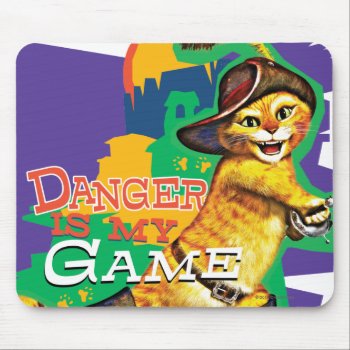 Danger Is My Game Mouse Pad by pussinboots at Zazzle