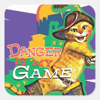 Danger Is My Game Square Sticker by pussinboots at Zazzle