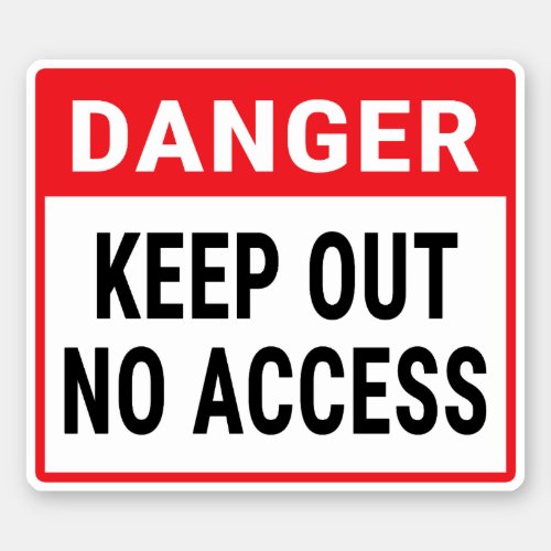 Danger Keep Out No Access Sticker