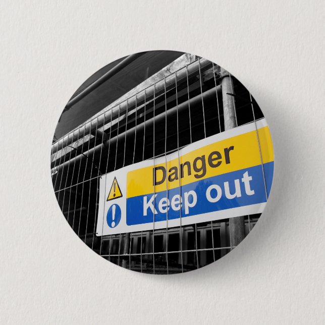 Danger Keep Out sign Pinback Button (Front)