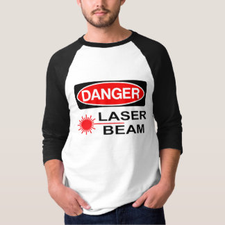 Danger, Laser Beam T-Shirt