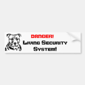 DANGER!, Living Sec... Bumper Sticker