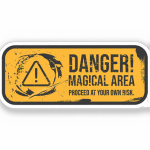 Danger Magical Area Weathered Grunge Sign Sticker