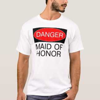 Danger - Maid Of Honor Funny Wedding T-Shirt Mug