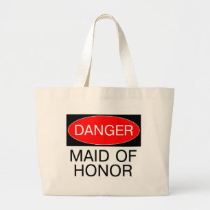 Danger - Maid Of Honor Funny Wedding T-Shirt Mug Large Tote Bag