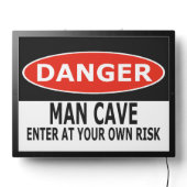 Danger: Man Cave, Enter At Your Own Risk LED Sign (Lights Off)
