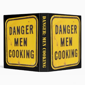 Danger Men Cooking Cookbook Binder by NotionsbyNique at Zazzle