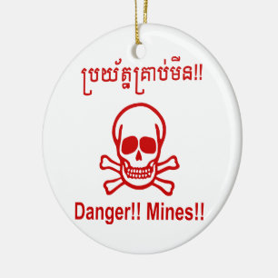 Danger!! Mines!! ☠ Cambodian Khmer Sign ☠ Ceramic Ornament