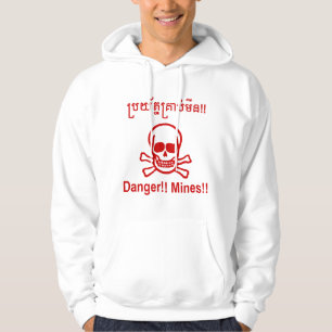 Danger!! Mines!! ☠ Cambodian Khmer Sign ☠ Hoodie