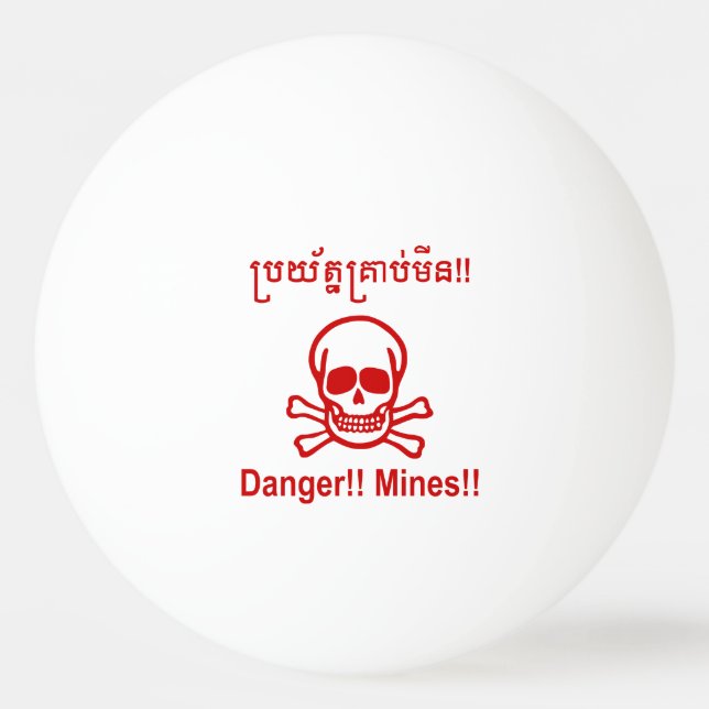 Danger!! Mines!! ☠ Cambodian Khmer Sign ☠ Ping Pong Ball (Front)