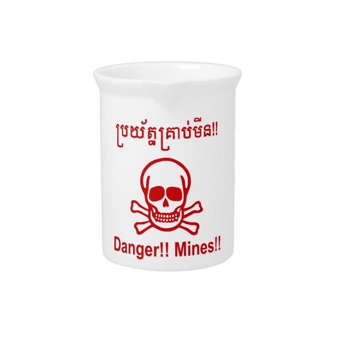 Danger Mines ☠ Cambodian Khmer Sign ☠ Drink Pitchers