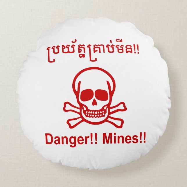 Danger!! Mines!! ☠ Cambodian Khmer Sign ☠ Round Pillow (Front)