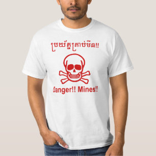 Danger!! Mines!! ☠ Cambodian Khmer Sign ☠ T-Shirt