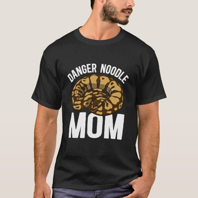 Danger Noodle Mom Ball Python Mom Ball Python Owne T-Shirt (Front)