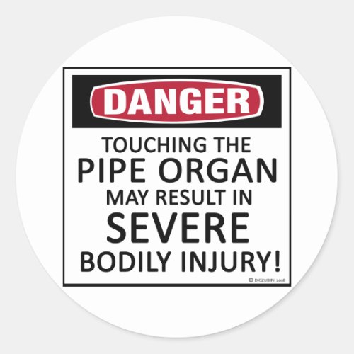 Danger Pipe Organ Classic Round Sticker