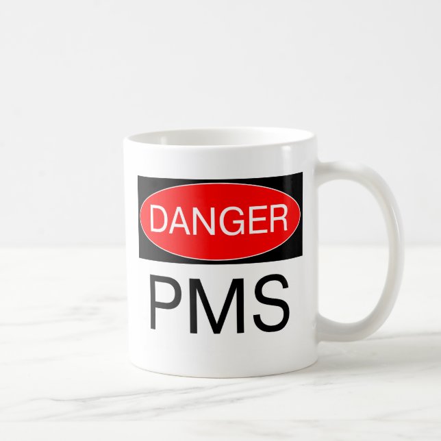 Danger - PMS Funny T-Shirt Mug Hat Bag Mousepad (Right)