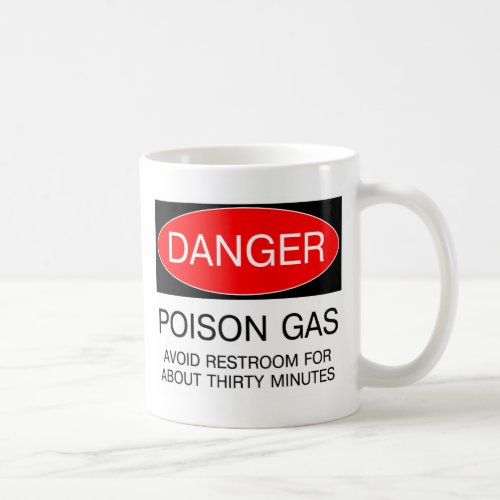 Danger _ Poison Gas Avoid Restroom Funny Tee Coffee Mug