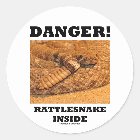 Danger! Rattlesnake Inside Classic Round Sticker