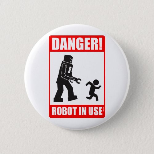 Danger Robot in Use Button