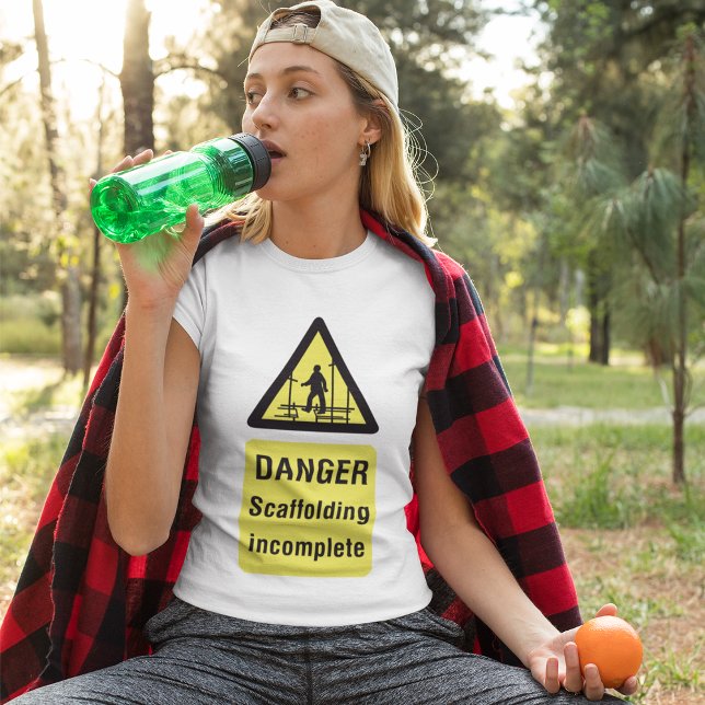 Danger Scaffolding Incomplete Site Warning T-Shirt (Creator Uploaded)