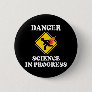 Danger Science in Progress - Flaming Fart Humor Button