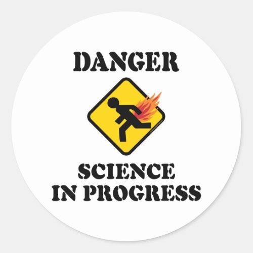 Danger Science in Progress _ Flaming Fart Humor Classic Round Sticker