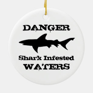 Danger: Shark Infested Waters Funny Shark Outline Ceramic Ornament