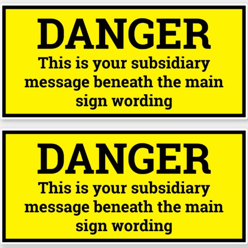 Danger Signs _ Two Black  Yellow Sign Stickers